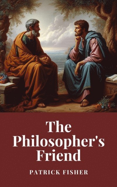 Patrick Fisher - Philosopher's Friend, E-bok. Tillgänglighet: Lägg i varukorg