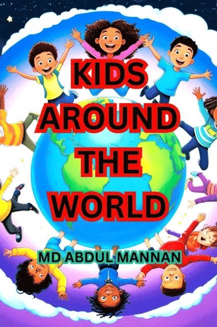 MD ABDUL MANNAN - Kids  Around The World, E-bok