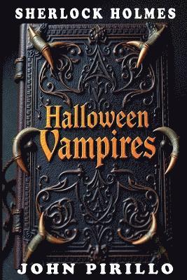 John Pirillo - Sherlock Holmes, Halloween Vampire Tales, Häftad