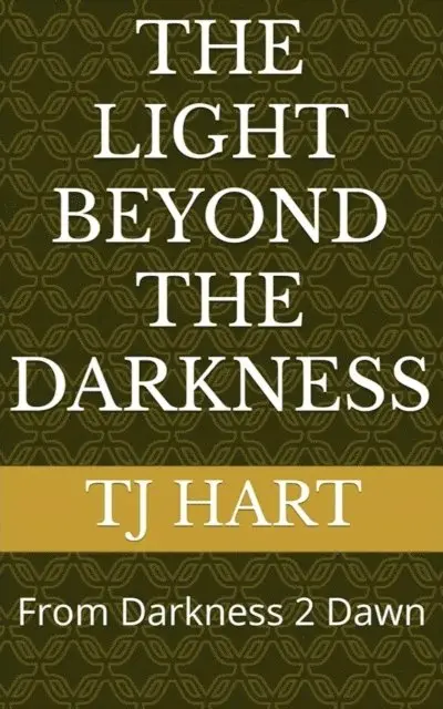 TJ Hart - Light Beyond The Darkness, E-bok. Tillgänglighet: Lägg i varukorg