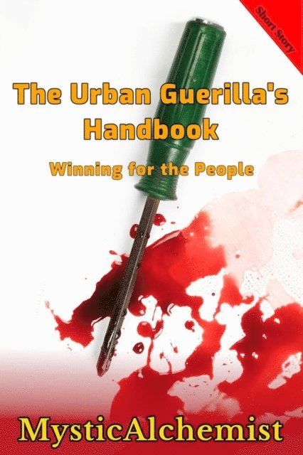 MysticAlchemist - Urban Guerilla's Handbook: Winning for the People, E-bok. Tillgänglighet: Lägg i varukorg