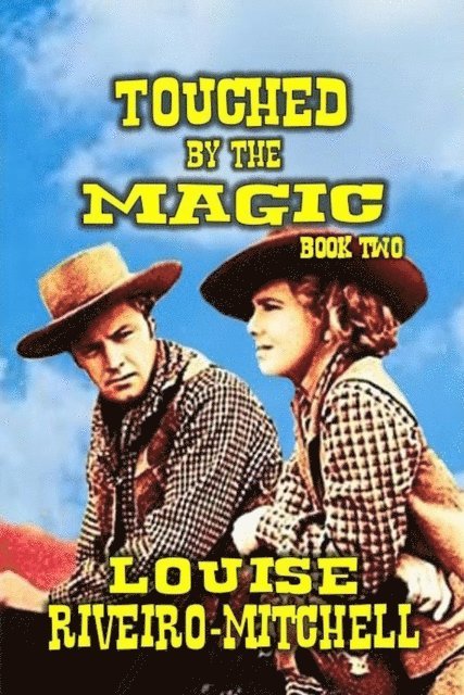 Louise Riveiro-Mitchell - Touched By The Magic, E-bok
