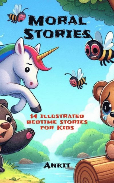 Ankit - Moral Stories : 14 Illustrated Bedtime Stories for Kids, E-bok