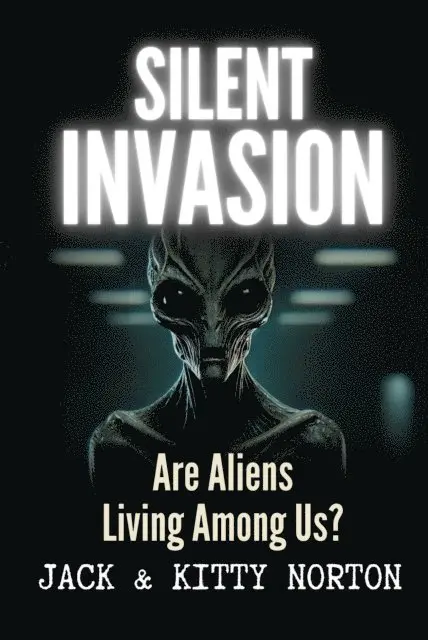 Silent Invasion: Are Aliens Living Among Us?