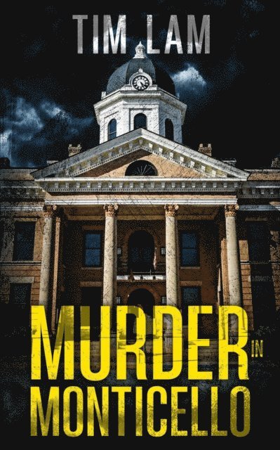 Tim Lam - Murder in Monticello, E-bok