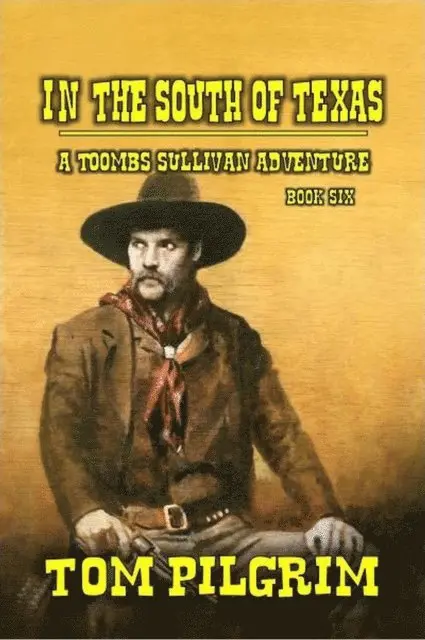 Tom Pilgrim - In The South Of Texas, E-bok. Tillgänglighet: Lägg i varukorg