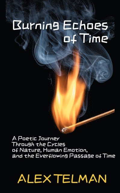 Alex Telman - Burning Echoes of Time, E-bok