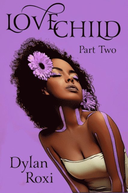Dylan Roxi - Love Child - Part Two, E-bok