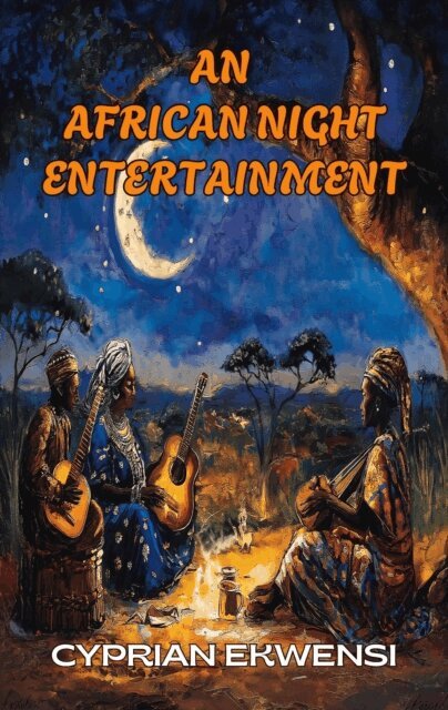 Cyprian Ekwensi - African Night's Entertainment, E-bok