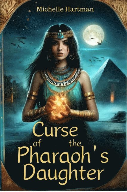 Michelle Hartman - Curse of the Pharaoh's Daughter, E-bok