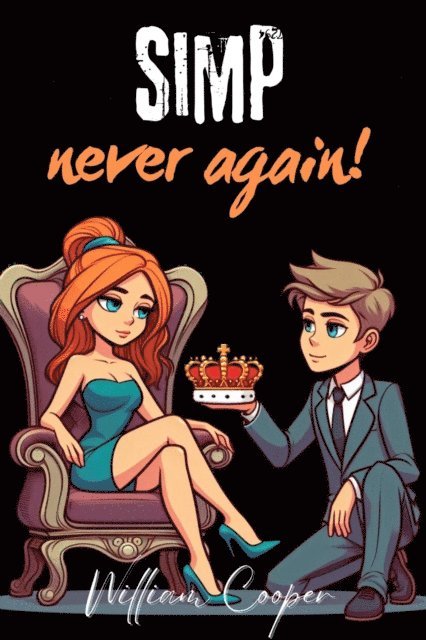 William Cooper - SIMP Never Again!, E-bok