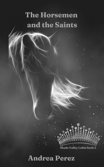 Andrea Perez - Horsemen and the Saints, E-bok