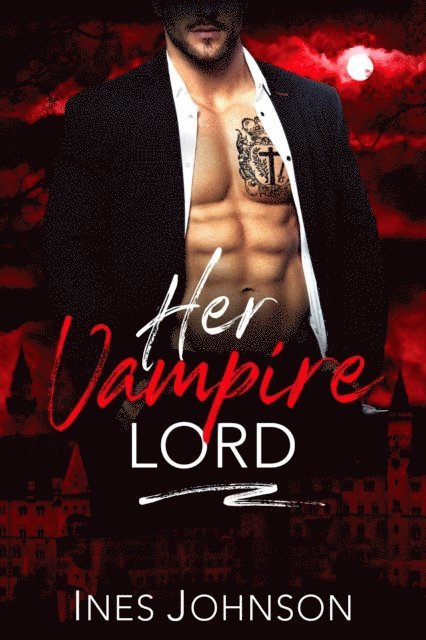 Ines Johnson - Her Vampire Lord, E-bok