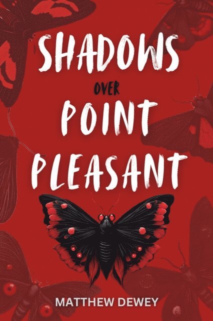 Matthew Dewey - Shadows Over Point Pleasant, E-bok