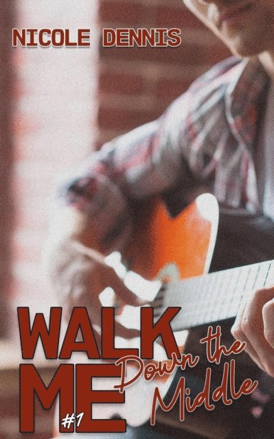Nicole Dennis - Walk Me Down the Middle, E-bok