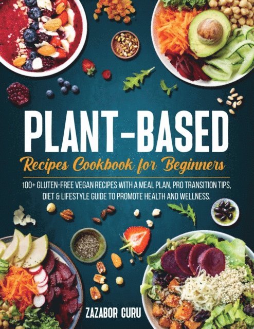 Zazabor Guru - Plant-Based Recipes Cookbook for Beginners, E-bok. Tillgänglighet: Lägg i varukorg