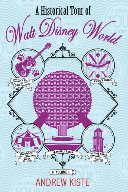 Andrew Kiste - Historical Tour of Walt Disney World: Volume 2, E-bok. Tillgänglighet: Lägg i varukorg