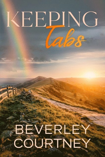 Beverley Courtney - Keeping Tabs: A Women's Fiction Novel of Renewal and Re-invention, E-bok. Tillgänglighet: Lägg i varukorg