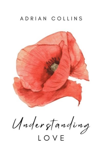 Adrian Collins - Understanding Love, E-bok
