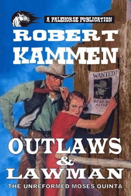 Robert Kammen - Outlaws & Lawman, E-bok. Tillgänglighet: Lägg i varukorg