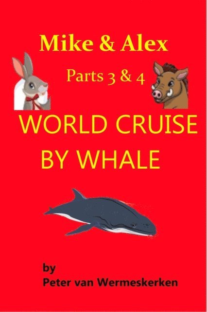 Peter van Wermeskerken - World Cruise by Whale, E-bok