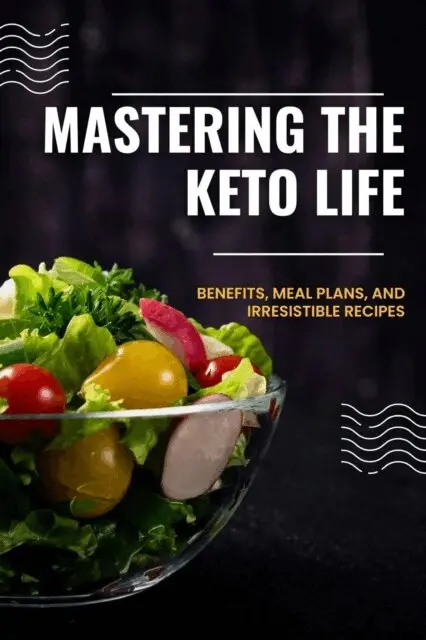 Monica Jepchumba - Mastering the Keto Life: Benefits, Meal Plans, and Irresistible Recipes, E-bok. Tillgänglighet: Lägg i varukorg