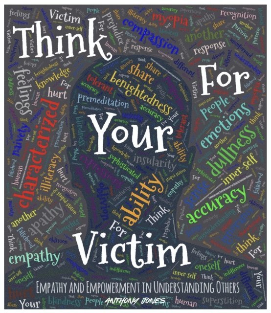 Anthony Jones - Think For Your Victim, E-bok