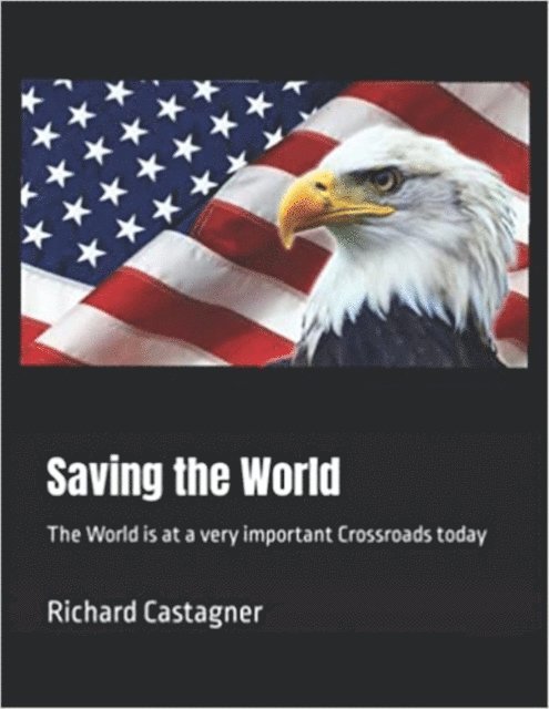 Richard Castagner - Saving the World, E-bok