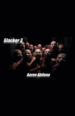 Aaron Abilene - Slacker 3, Häftad