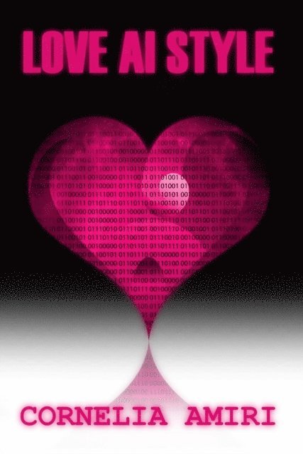 Cornelia Amiri - Love AI Style, E-bok