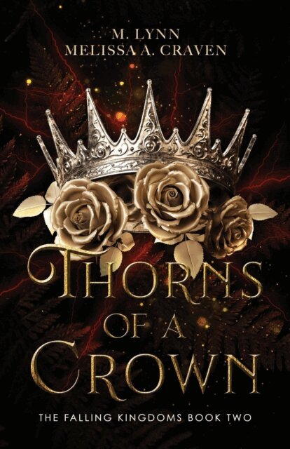 Melissa A. Craven, M. Lynn - Thorns of a Crown, E-bok