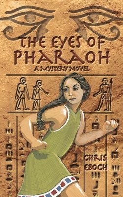 Chris Eboch - Eyes of Pharaoh, Häftad. Tillgänglighet: Lägg i varukorg