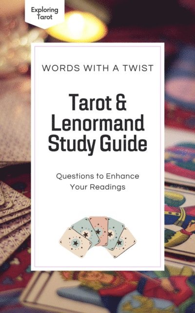 Kevin Saitta - Tarot & Lenormand Study Guide, E-bok
