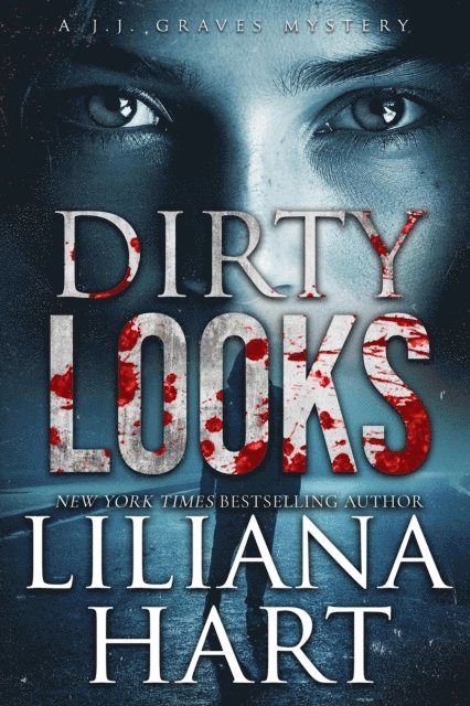 Liliana Hart - Dirty Looks, E-bok