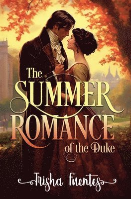 Trisha Fuentes - Summer Romance of the Duke, Häftad. Tillgänglighet: Lägg i varukorg