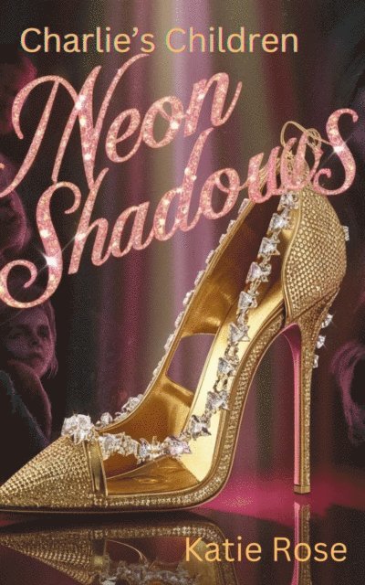 Katlyn Rose - Charlie's Children Neon Shadows 1, E-bok