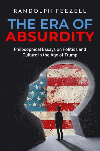 Randolph Feezell - Era of Absurdity, E-bok