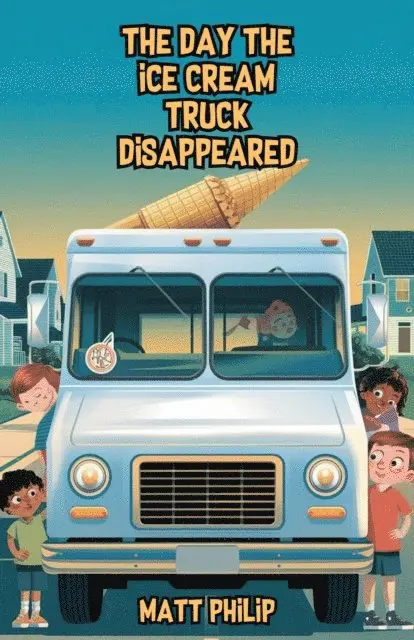 Matt Philip - Day the Ice Cream Truck Disappeared, E-bok. Tillgänglighet: Lägg i varukorg