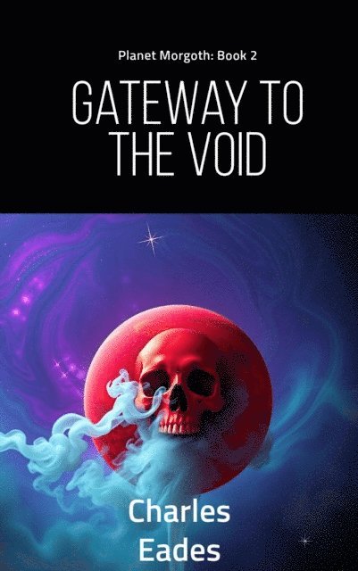 Charles Eades - Gateway to the Void, E-bok
