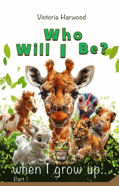 Victoria Harwood - Who Will I be When I grow up?, E-bok