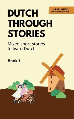 Midas Veraart - Dutch Through Stories, Häftad. Tillgänglighet: Lägg i varukorg