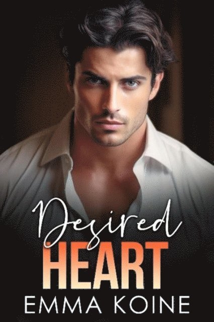Emma Koine - Desired Heart, E-bok
