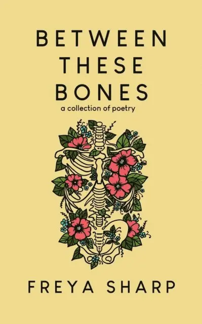 Freya Sharp - Between These Bones, E-bok. Tillgänglighet: Lägg i varukorg
