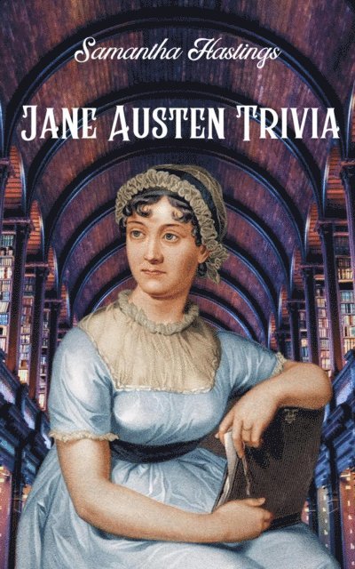 Samantha Hastings - Jane Austen Trivia, E-bok