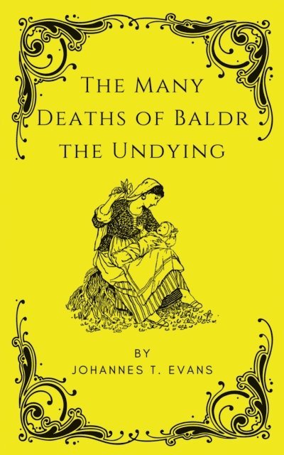 Johannes T. Evans - Many Deaths of Baldr the Undying, E-bok