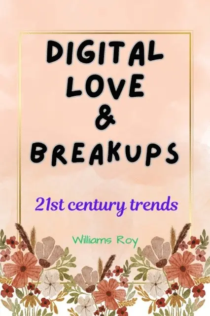 Williams Roy - Digital Love and Breakups, E-bok. Tillgänglighet: Lägg i varukorg