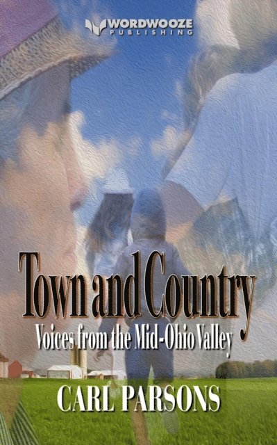 Carl Parsons - Town and Country: Voices from the Mid-Ohio Valley, E-bok