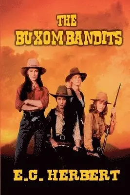 E C Herbert - Buxom Bandits, Häftad. Tillgänglighet: Lägg i varukorg