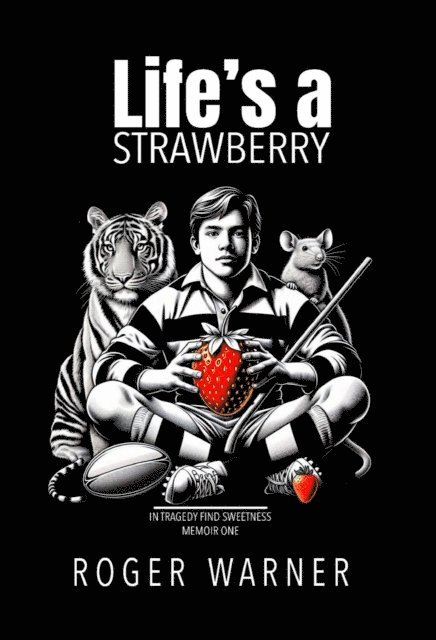 Roger Warner - Life's a Strawberry, E-bok