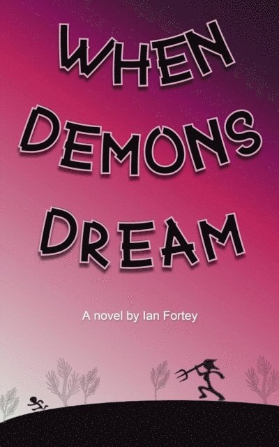 Ian Fortey - When Demons Dream, E-bok
